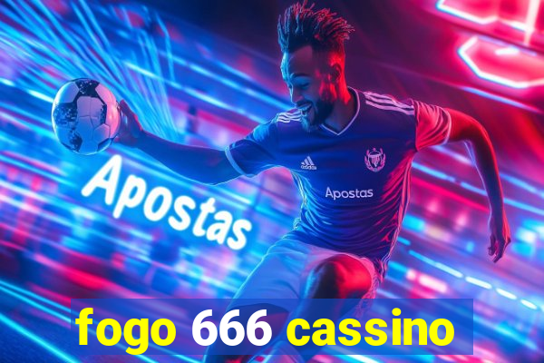 fogo 666 cassino